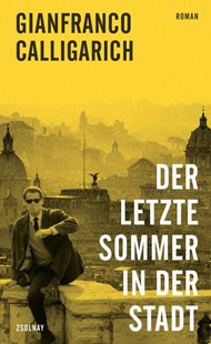 Bild von Calligarich, Gianfranco: Der letzte Sommer in der Stadt