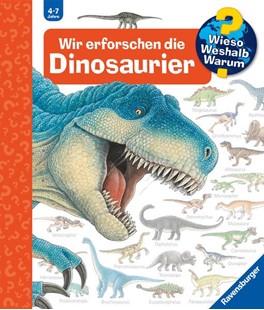 Bild von Weinhold, Angela: Wieso? Weshalb? Warum?, Band 55 - Wir erforschen die Dinosaurier