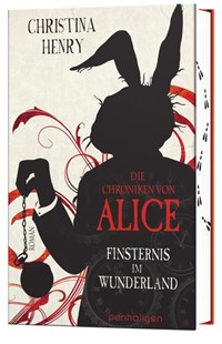 Bild von Henry, Christina: Die Chroniken von Alice - Finsternis im Wunderland