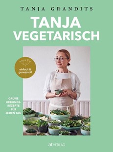 Bild von Grandits, Tanja: TANJA VEGETARISCH