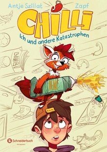 Bild von Szillat, Antje: Chilli, ich und andere Katastrophen