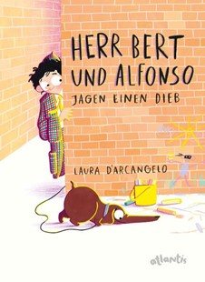 Bild von D'Arcangelo, Laura: Herr Bert und Alfonso jagen einen Dieb