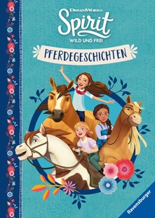 Bild von DreamWorks Animation L.L.C. (Illustr.): Dreamworks Spirit Wild und Frei: Pferdegeschichten