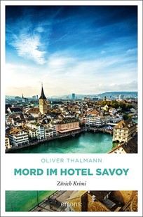 Bild von Thalmann, Oliver: Mord im Hotel Savoy