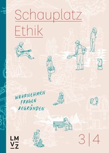 Bild von Autorenteam: Schauplatz Ethik 3|4 / Schauplatzbuch