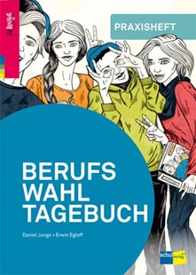 Bild von Jungo, Daniel: BERUFSWAHLTAGEBUCH