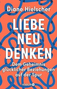 Bild von Hielscher, Diane: Liebe neu denken