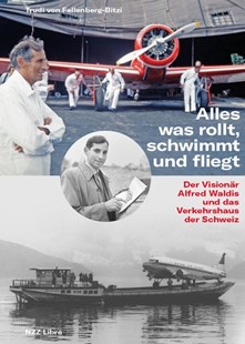 Bild von von Fellenberg-Bitzi, Trudi: Alles was rollt, schwimmt und fliegt