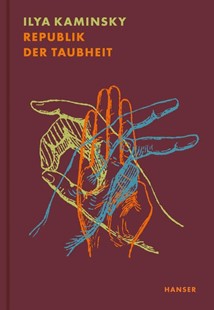 Bild von Kaminsky, Ilya: Republik der Taubheit