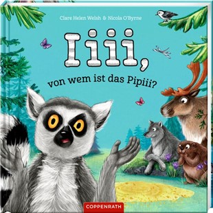 Bild von Welsh, Clare Helen: Iiii, von wem ist das Pipiii?