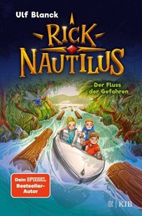 Bild von Blanck, Ulf: Rick Nautilus - Der Fluss der Gefahren