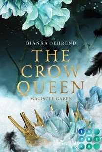 Bild von Behrend, Bianka: The Crow Queen 1: Magische Gaben