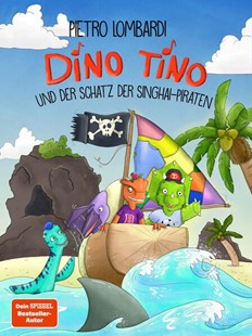 Bild von Lombardi, Pietro: Dino Tino und der Schatz der Singhai-Piraten