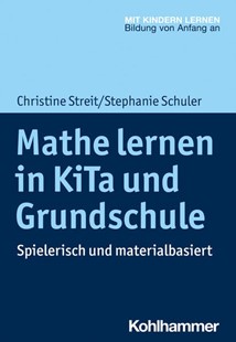 Bild von Streit, Christine: Mathe lernen in KiTa und Grundschule
