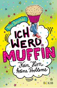 Bild von Sawitzki, Tani: Ich werd Muffin (kein Hirn, keine Probleme)