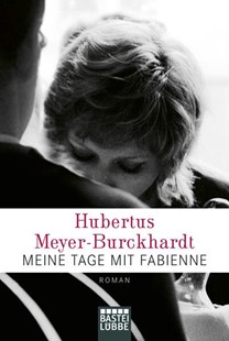 Bild von Meyer-Burckhardt, Hubertus: Meine Tage mit Fabienne