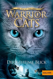 Bild von Hunter, Erin: Warrior Cats Staffel 3/01. Die Macht der Drei. Der geheime Blick