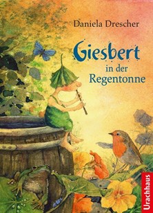 Bild von Drescher, Daniela: Giesbert in der Regentonne