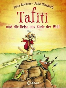 Bild von Boehme, Julia: Tafiti und die Reise ans Ende der Welt (Band 1)