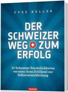 Bild von Keller, Yves: Der Schweizer Weg zum Erfolg