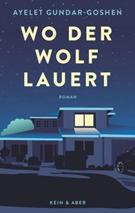 Bild von Gundar-Goshen, Ayelet: Wo der Wolf lauert