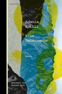 Bild von Shibli, Adania: Eine Nebensache