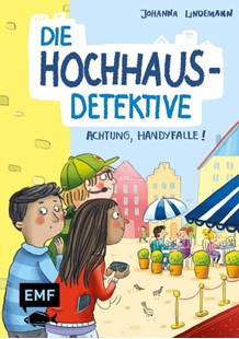 Bild von Lindemann, Johanna: Die Hochhaus-Detektive - Achtung, Handyfalle! (Die Hochhaus-Detektive-Reihe Band 2)