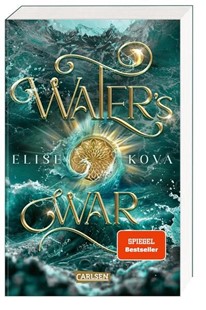 Bild von Kova, Elise: Water's War (Die Chroniken von Solaris 4)