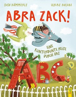 Bild von Hämmerle, Susa: ABRA ZACK! Eine kunterbunte Reise durch das ABC