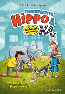 Bild von THiLO: Tierdetektive Hippo & Ka - Wer hat den Mops gemopst?