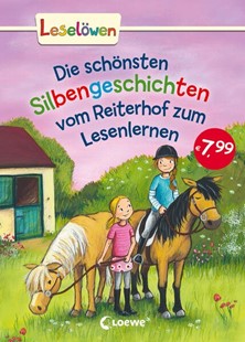 Bild von Loewe Erstlesebücher (Hrsg.): Leselöwen - Das Original - Die schönsten Silbengeschichten vom Reiterhof zum Lesenlernen