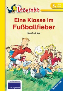 Bild von Mai, Manfred: Eine Klasse im Fußballfieber - Leserabe 3. Klasse - Erstlesebuch für Kinder ab 8 Jahren