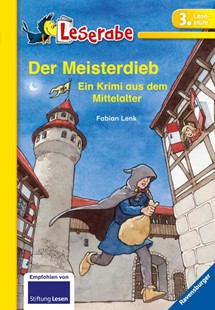 Bild von Lenk, Fabian: Der Meisterdieb. Ein Krimi aus dem Mittelalter - Leserabe 3. Klasse - Erstlesebuch für Kinder ab 8 Jahren