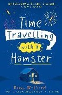 Bild von Welford, Ross: Time Travelling with a Hamster