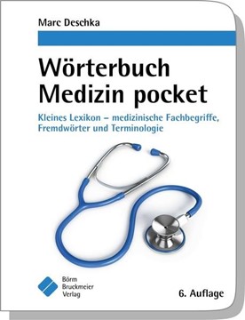 Bild von Deschka, Marc: Wörterbuch Medizin pocket : Kleines Lexikon - medizinische Fachbegriffe , Fremdwörter und Terminologie