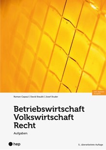 Bild von Capaul, Roman: Betriebswirtschaft/Volkswirtschaft/Recht - Aufgaben (Print inkl. E-Book Edubase, Neuauflage 2024)