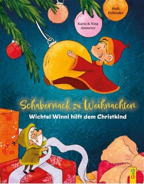 Bild von Ammerer, Karin: Schabernack zu Weihnachten - Wichtel Winni hilft dem Christkind