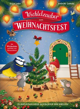 Bild von Luhn, Usch: Wichtelzauber zum Weihnachtsfest - 24 Adventskalender-Geschichten zum Vorlesen