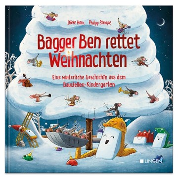 Bild von Horn, Dörte: Bagger Ben rettet Weihnachten Eine winterliche Geschichte aus dem Baustellen-Kindergarten