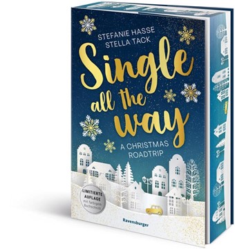 Bild von Hasse, Stefanie: Single All the Way. A Christmas Roadtrip (Weihnachtliche Romance voll intensiver Gefühle)