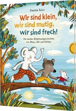 Bild von Kulot, Daniela: Wir sind klein, wir sind mutig, wir sind frech!