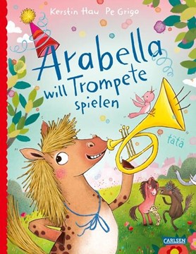 Bild von Hau, Kerstin: Arabella will Trompete spielen