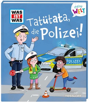 Bild von Weller-Essers, Andrea: WAS IST WAS Meine Welt Band 15 Tatütata, die Polizei!