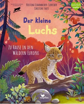 Bild von Scharmacher-Schreiber, Kristina: Der kleine Luchs - Zu Hause in den Wäldern Europas