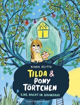 Bild von Reittu, Ninka: Tilda und Pony Törtchen - Eine Nacht im Baumhaus