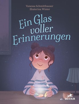 Bild von Schmitthauser, Vanessa: Ein Glas voller Erinnerungen