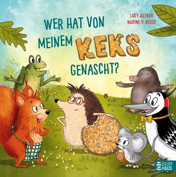 Bild von Astner, Lucy: Wer hat von meinem Keks genascht?