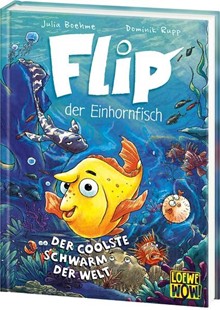 Bild von Boehme, Julia: Flip, der Einhornfisch (Band 1) - Der coolste Schwarm der Welt