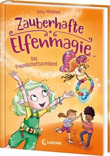 Bild von Meadows, Daisy: Zauberhafte Elfenmagie (Band 1) - Das Freundschaftsarmband