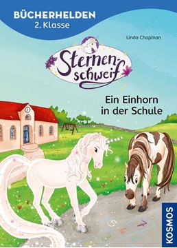 Bild von Chapman, Linda: Sternenschweif, Bücherhelden 2. Klasse, Ein Einhorn in der Schule